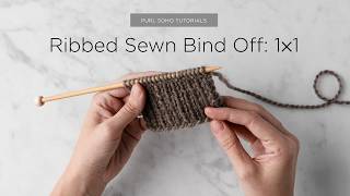 Ribbed Sewn Bind Off: 1x1 Tutorial | Purl Soho