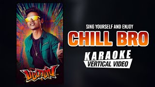 Chill Bro - Karaoke Song With Lyrics | Pattas | Dhanush | Vivek - Mervin | Sathya Jyothi Films