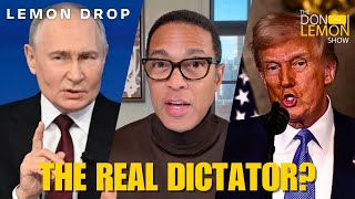 LEMON DROP | Trump Meets with Putin to Discuss Ukraine -- Are We The Bad Guys Now?