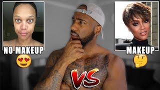MakeUp VS No MakeUp ( LADIES YOU NEED TO HEAR THIS!) 🤔