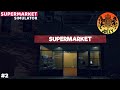 Supermarket Simulator  |  Ep2