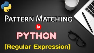 Pattern Matching in Python || Regular Expression module || Codology World