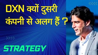 Dr Rajesh Savera :  Why DXN company is different from others ?