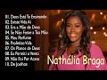 Nathália Braga | Deus Está Te Ensinando , Existe Vida Aí,...Top 10 melhores músicas de 2024 #gospel