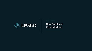 LP360 New Graphical User Interface