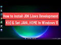 How to Install JDK (Java Development Kit) & Set JAVA_HOME On Windows 11