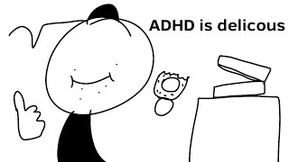 ADHD: Attention, Deficit, Hey, Donuts.