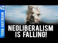Can The Collapse of Neoliberalism Bring Crisis & Opportunity?