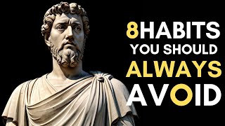 8 BEHAVIORS Stoics Always AVOID! And Why YOU SHOULD Too! | Stoicism