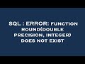 SQL : ERROR: function round(double precision, integer) does not exist