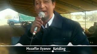 Muzaffar Jiyanov Ketding/ Музаффар Жиянов Кетдинг (Official Muzic 2024)