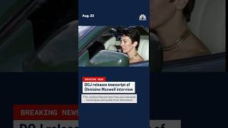 DOJ releases transcript of Ghislaine Maxwell interview