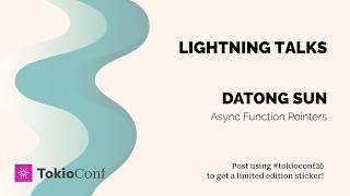 TokioConf 2026 - Lightning Talk: Async Function Pointers by Datong Sun