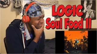 FIRST TIME HEARING- Logic - Soul Food II (Official Audio) REACTION