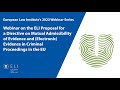 Webinar on the ELI Proposal on Mutual Admissibility of (Electronic) Evidence in Criminal Proceedings