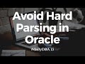 Avoid Hard Parsing in Oracle | #dailyDBA 15