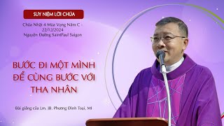 Bước Đi Một Mình Để Cùng Bước Với Tha Nhân || Chúa Nhật 4 Mùa Vọng Năm C || 22.12.2024