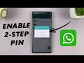 How To Enable Two-Step Verification PIN For WhatsApp Account