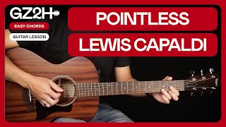 Pointless Guitar Tutorial - Lewis Capaldi Guitar Lesson Acoustic & Studio Version Chords