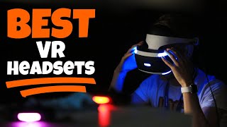 Best VR Headsets of 2022 (Watch Before Buying!)