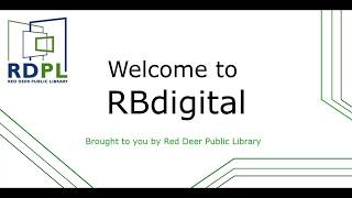 Red Deer Public Library: RBdigital Tutorial