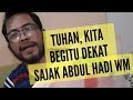 Tuhan, Kita Begitu Dekat - Sajak Abdul Hadi WM