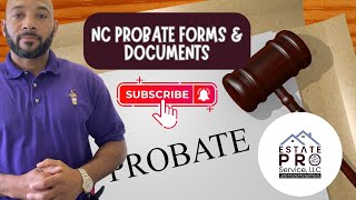 12 NC Probate Documents and Forms and What They Are Used For