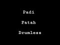 padi patah drumless minus one drum