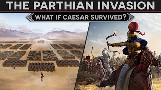 What if Caesar Survived?  - The Parthian Invasion (43 BC) DOCUMENTARY