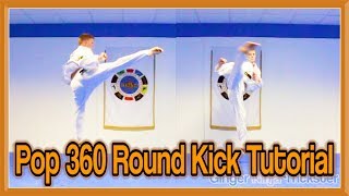 Taekwondo Pop 360 Round Kick Tutorial | GNT How to