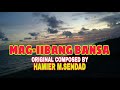 MAG-IIBANG BANSA,Original Composed By - Hamier M.Sendad