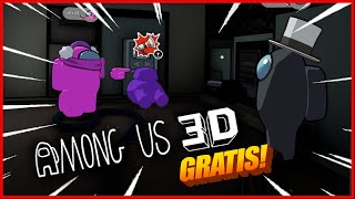 YA SALIO AMONG US 3D Y ES GRATIS!!! DESCARGALO YA 😁