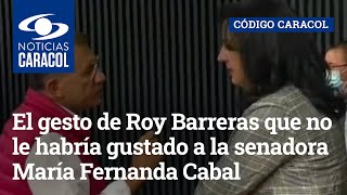 El gesto de Roy Barreras que no le habría gustado a la senadora María Fernanda Cabal