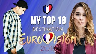 DESTINATION EUROVISION 2018: MY TOP 18 (FRANCE) | LilaESC