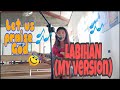 Labihan/ My Vesion