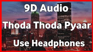 Thoda Thoda Pyaar 8d song Sidharth Malhotra,Neha Sharma_Stebin Ben,Nilesh Ahuja,Kumaar_Zee Music