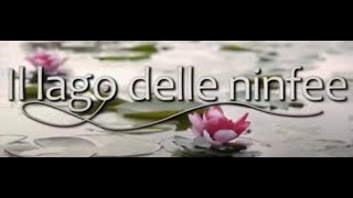 Il Lago delle Ninfee - Film completo 2011