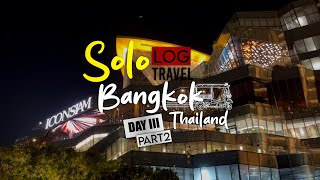 BANGKOK Day3 part II Solo Travel with Luckers Members