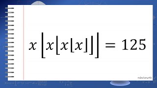 Algebra: Crazy Nested Floor Equation