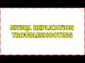 MySQL Replication Troubleshooting (2 Solutions!!)