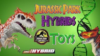 Jurassic Park Hybrid Dinosaur Toys