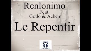 Renlonimo, feat Gotlo \u0026 Achem. Le Repentir. Extrait de la compil Crameur2Riddim3.Dj Hones-T.2019