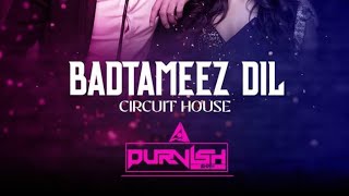 Badtameez Dil (CRCUIT MIX) DJ PURVISH |Yeh Jawaani Hai Deewani|Ranbir Kapoor |Deepika Padukone |2022