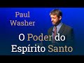 O Poder do Espírito Santo - Paul Washer