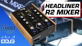 Brand New Headliner R2 Rotary Mixer Overview at NAMM 2023