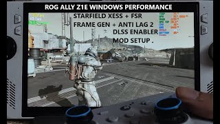 2025 Rog Ally Starfield XeSS 1.3 + FSR 3.1.3 Frame Gen + Anti Lag 2 Setup via DLSS Enabler FREE Mod