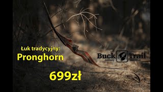 Łuk tradycyjny Buck Trail Pronghorn. Recenzja i dobra zabawa