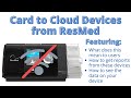 No more Connectivity? - ResMed's Card to Cloud Program