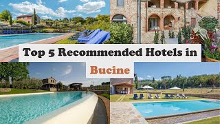 Top 5 Recommended Hotels In Bucine | Luxury Hotels In Bucine
