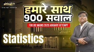 Statistics | Mathematics | 900 Sawaal I JEE 2025 | Mr. Sandeep Agrawal | Bhautiki Plus